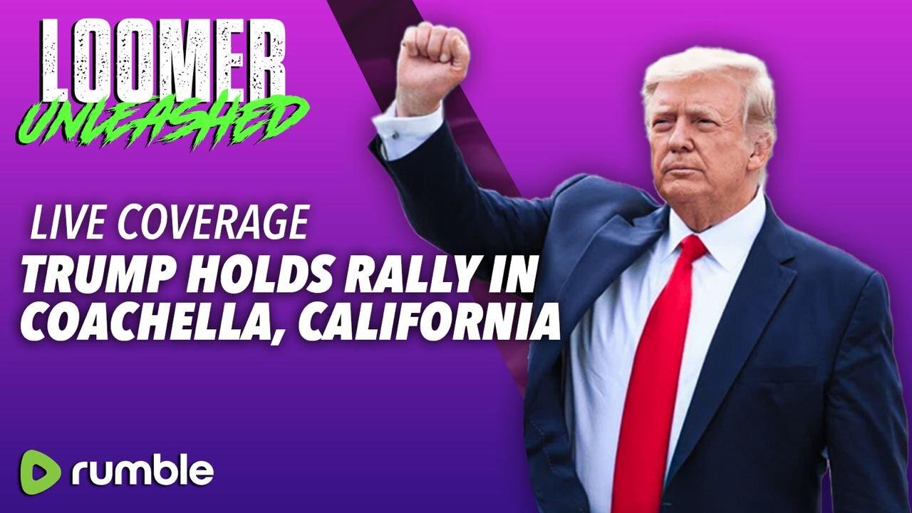 EP82: LIVE COVERAGE: Trump Rally in Coachella, CA