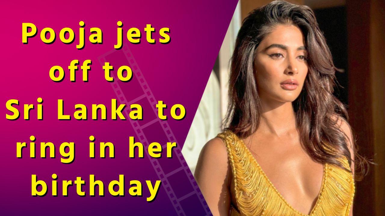 Pooja Hegde jets off to Sri Lanka to ring in her birthday