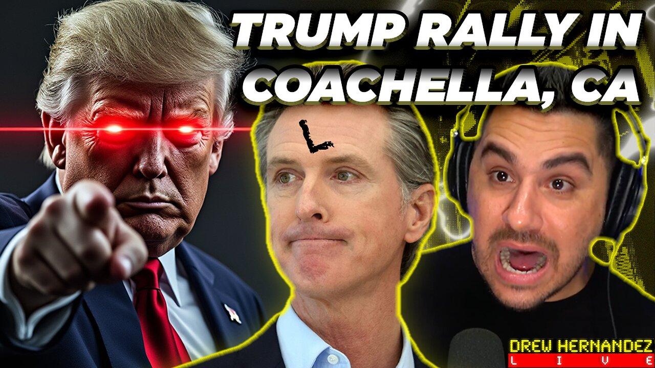 TRUMP RALLY COACHELLA, CALIFORNIA