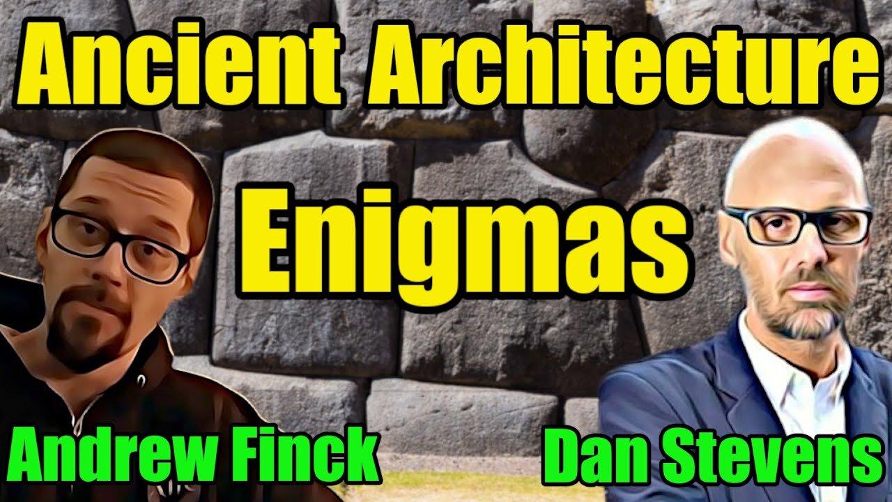 🎙️Who Built All This (Ancient Stuff)? - Dan Stevens & Andrew Finck : 349