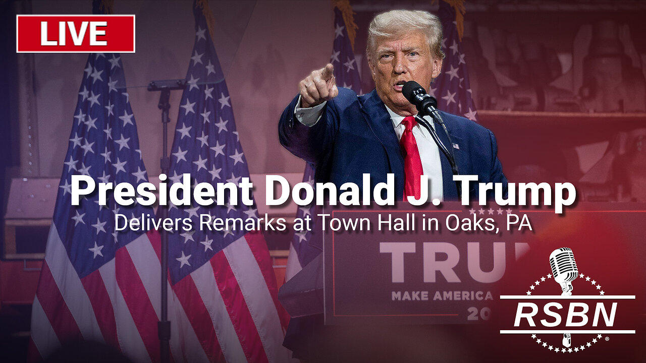 LIVE: President Trump Delivers Remarks at Town Hall in Oaks, PA - 10/14/24