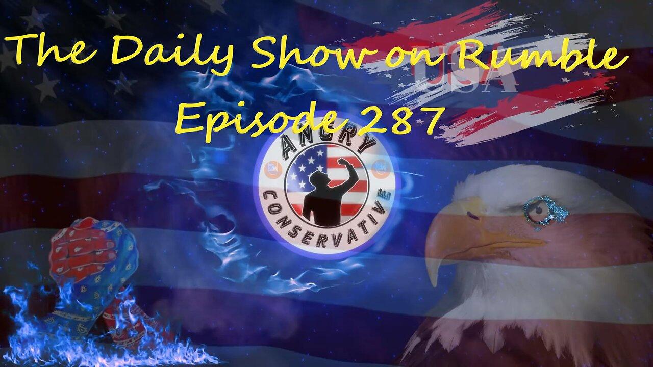 The Daily Show with the Angry Conservative - Episode 287