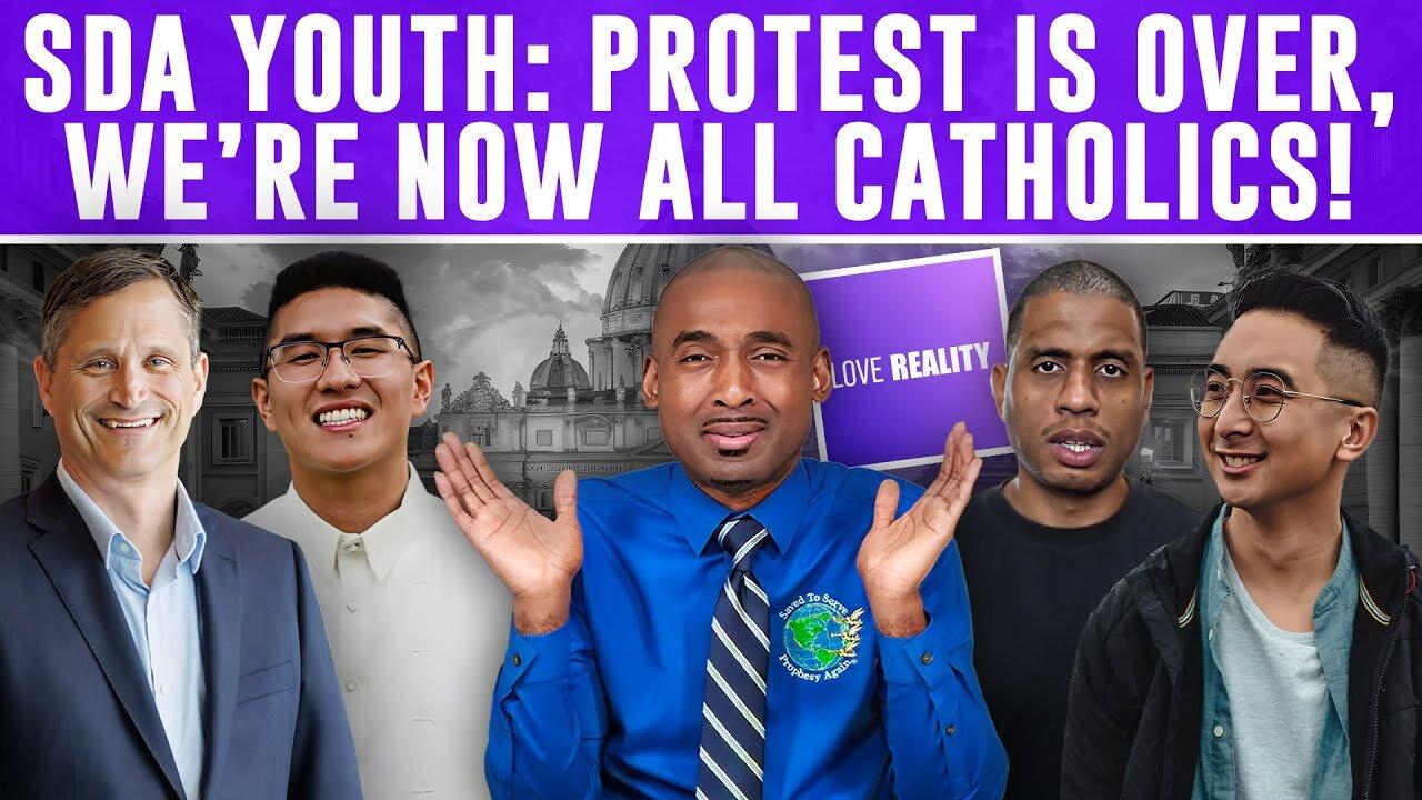 SDA Youth:The Protest Is Over & We’re Now All Catholics.Youth Pastors Follow The Sins of The Fathers