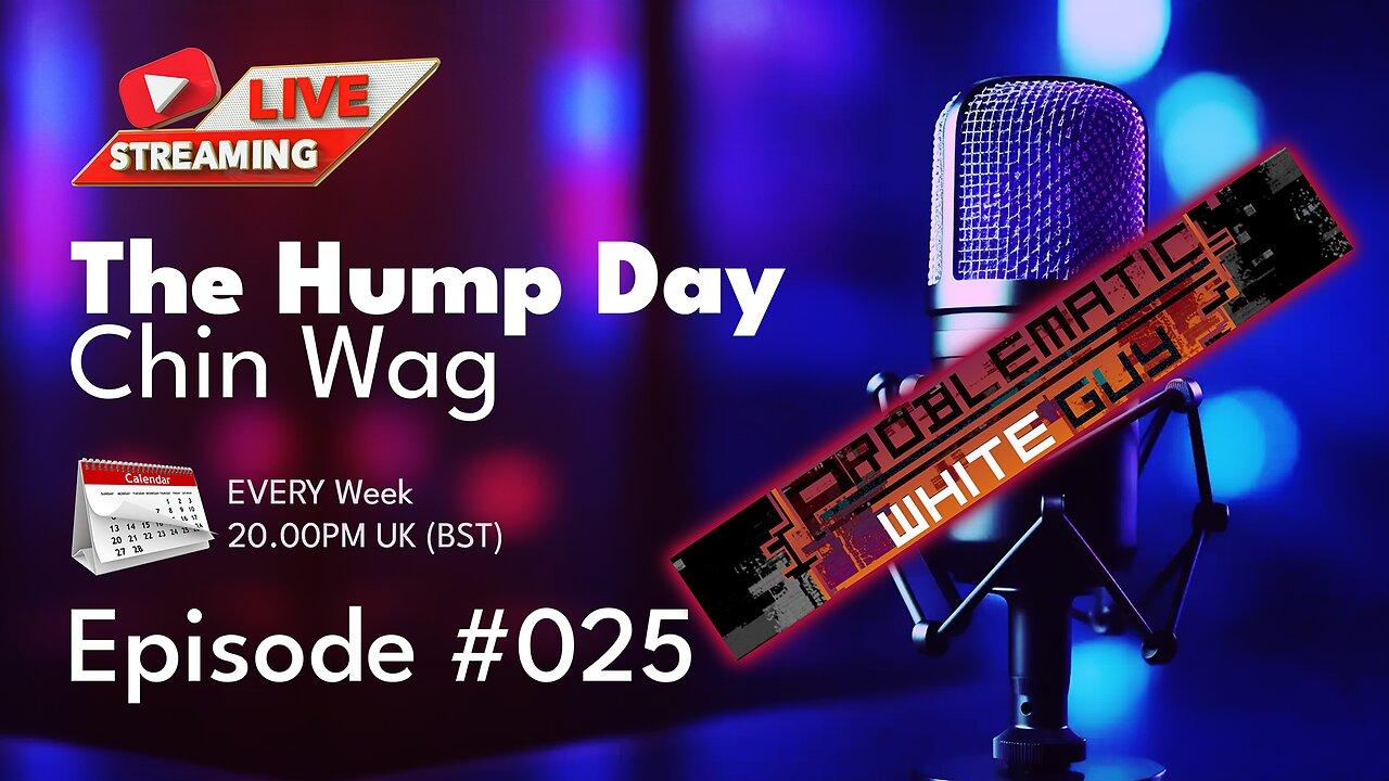 🔴The Hump Day Chin Wag🔴Episode 025🔴"Bans, Blocks and Belair" #FYF