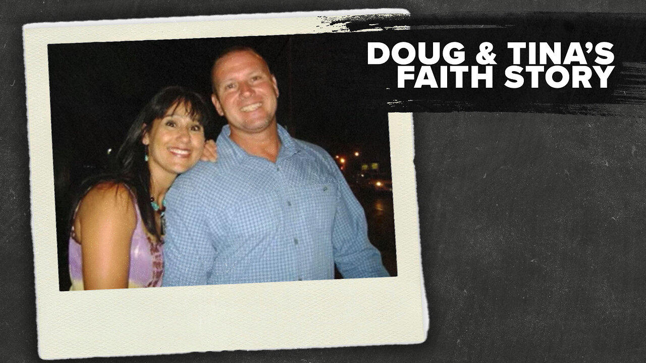 Testimony of Faith/Doug & Tina’s Story