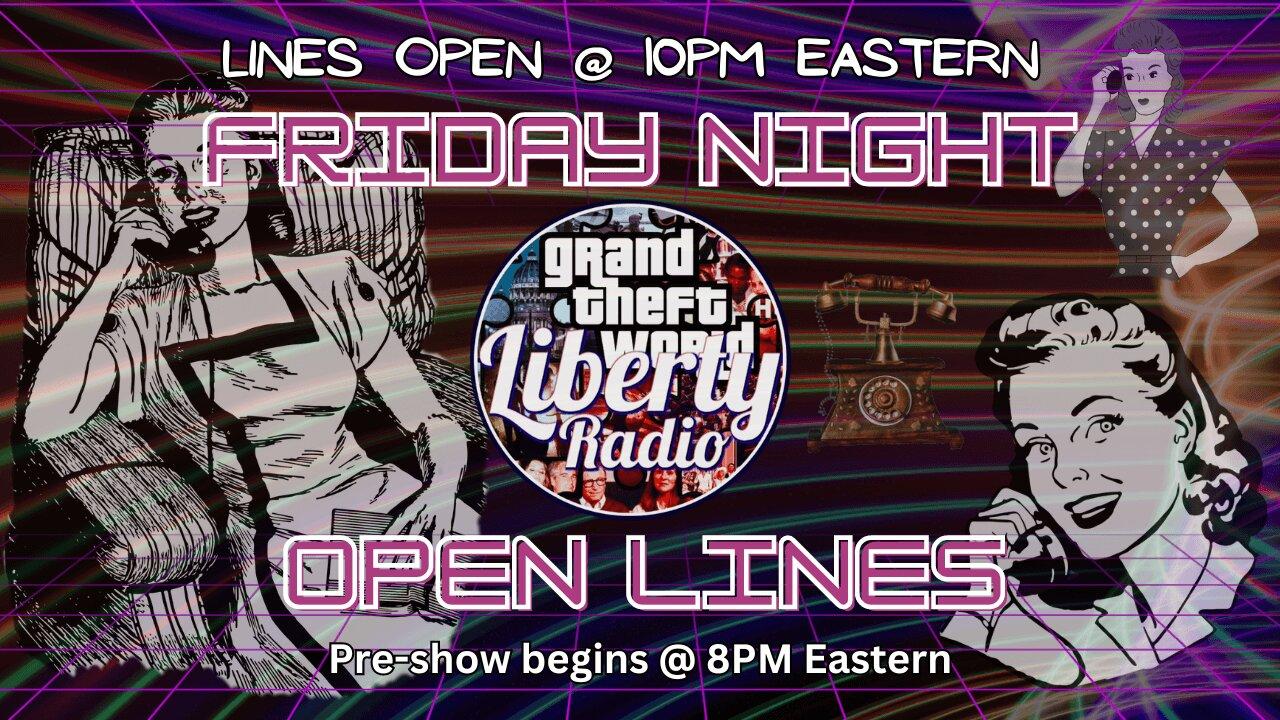 Fri Nite Stream - Open Lines Oct 18 2024