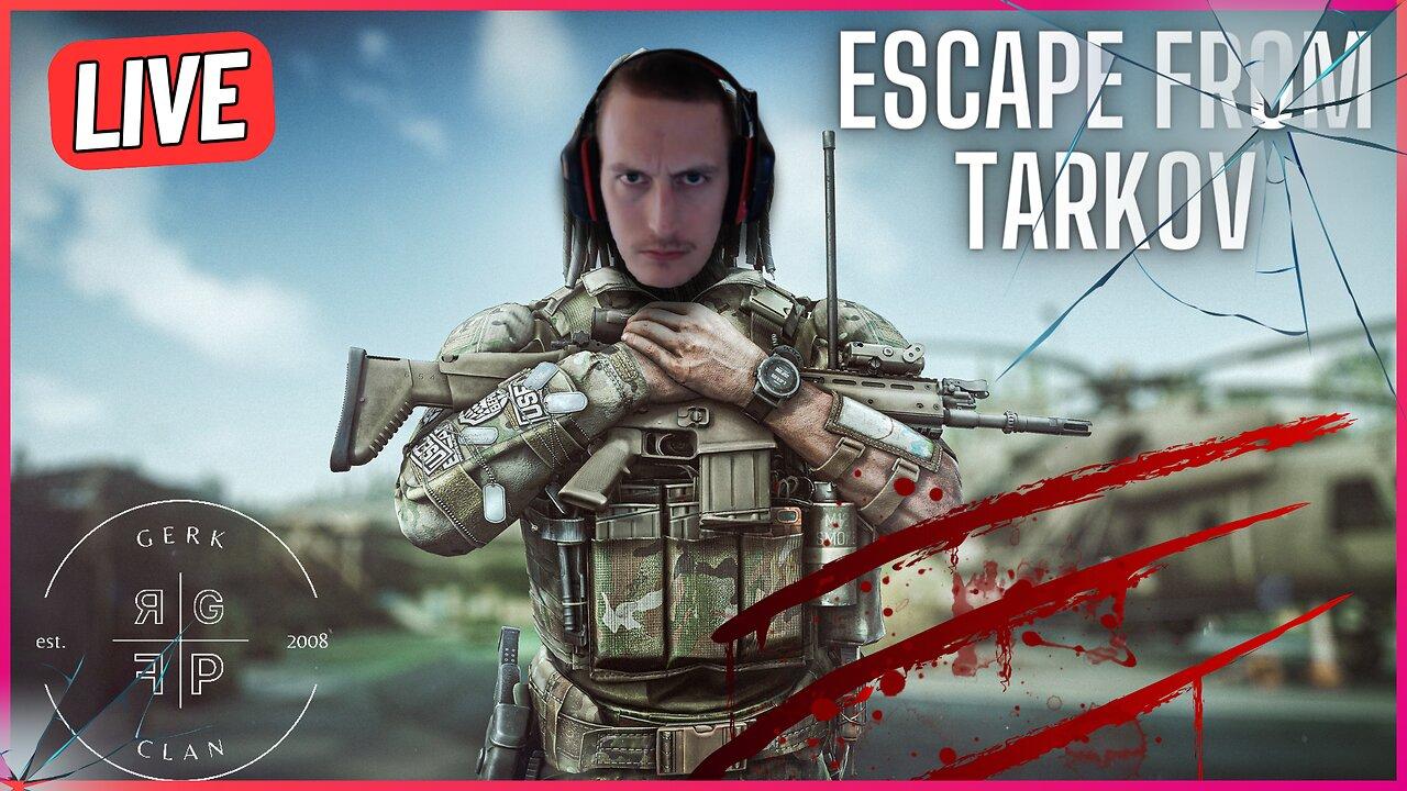 LIVE: PvP, Questing and Domination - Escape From Tarkov - Gerk Clan