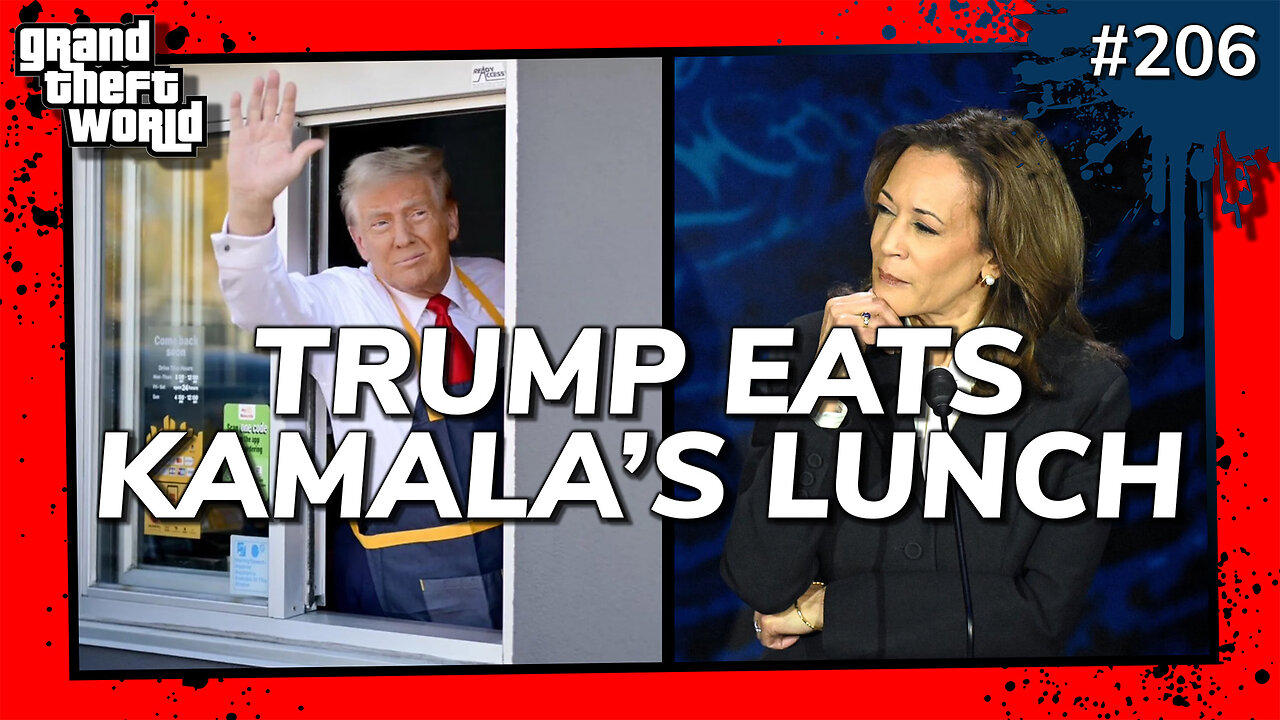 Grand Theft World Podcast 206 | TRUMP EATS KAMALA'S LUNCH