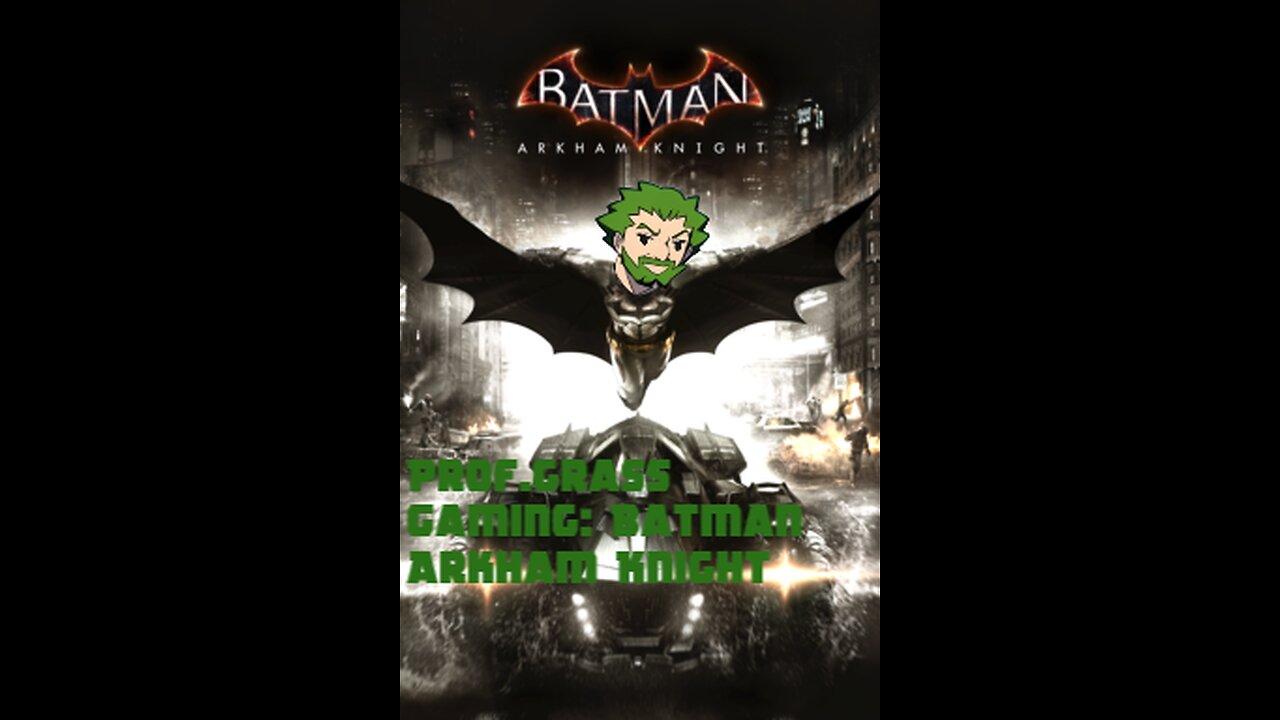 Batstravaganza! Halloween Hi Stream : Batman Arkham Knight