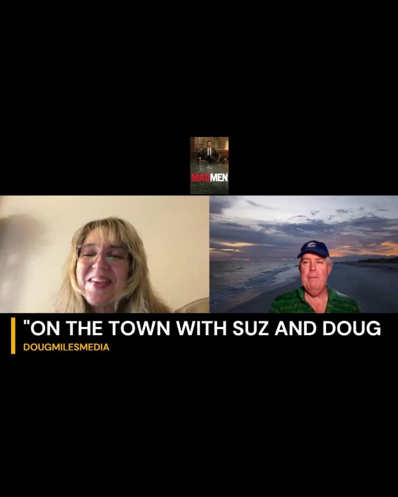 SUZ AND DOUG REMEMBER "MAD MEN"