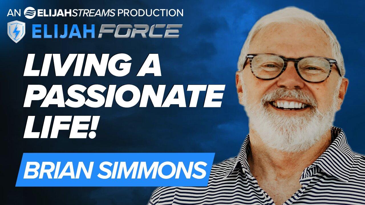 BRIAN SIMMONS: LIVING A PASSIONATE LIFE!