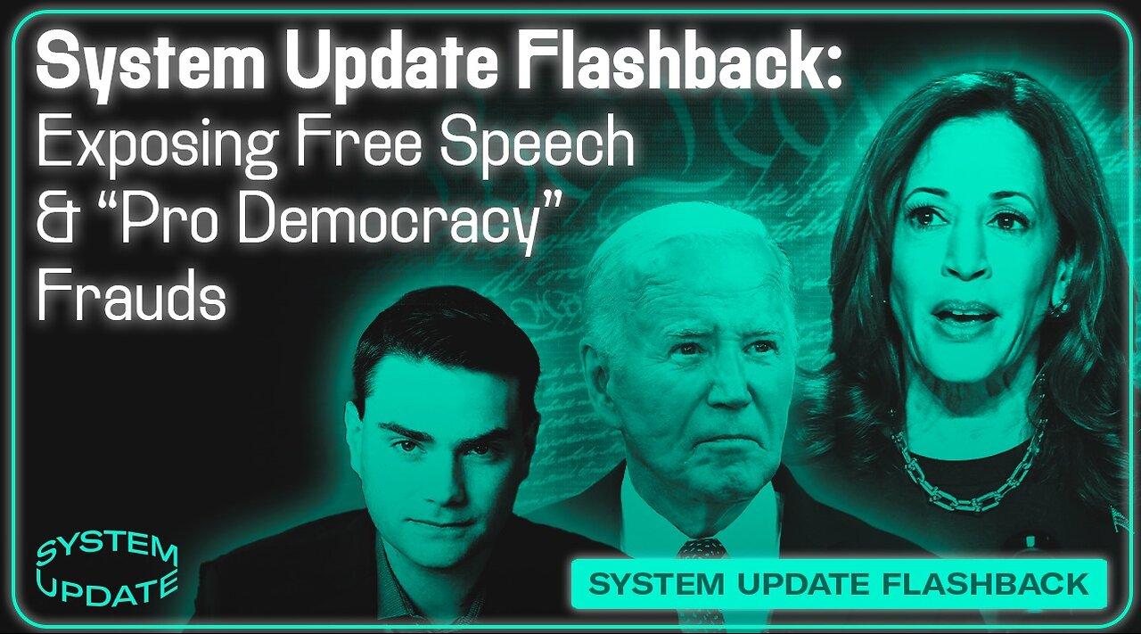 SYSTEM UPDATE FLASHBACK: Exposing Free Speeech and Pro-Democracy Frauds