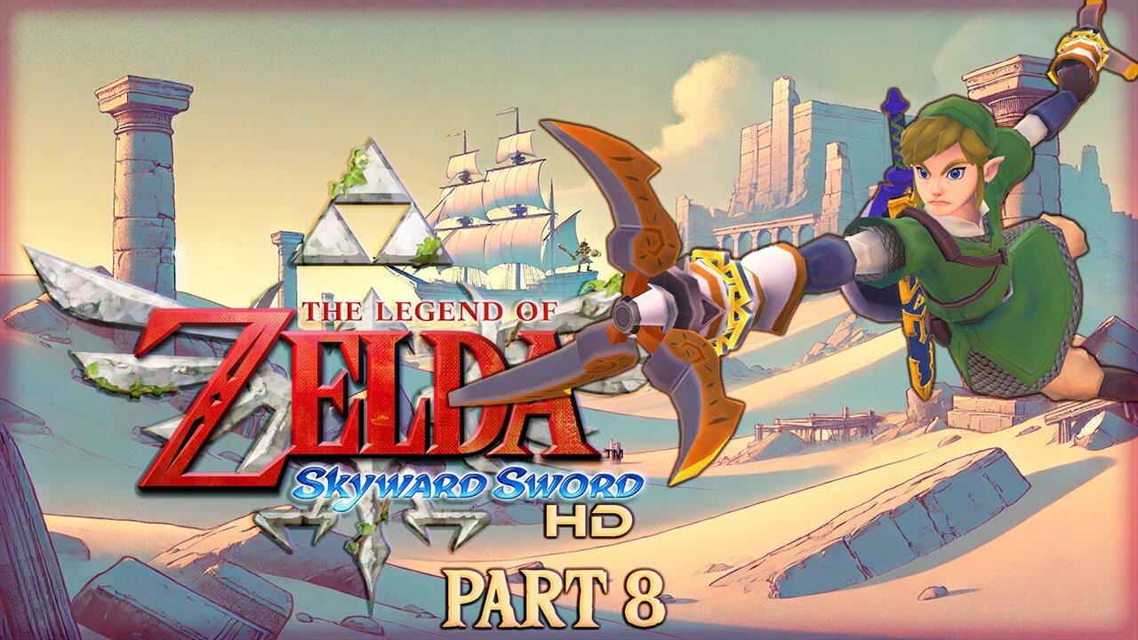 THE LEGEND OF ZELDA: SKYWARD SWORD HD (PART 8)