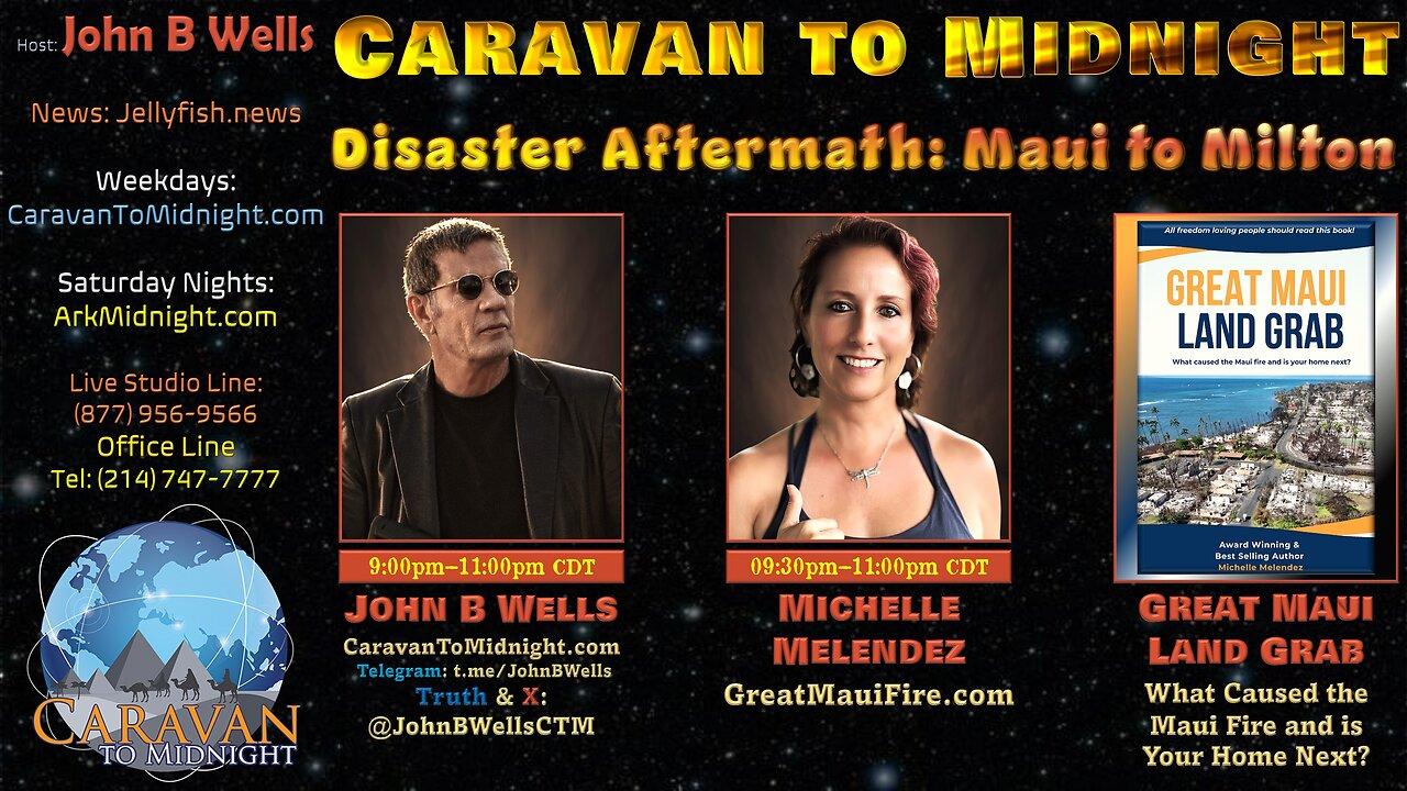 Disaster Aftermath: Maui to Milton - John B Wells LIVE