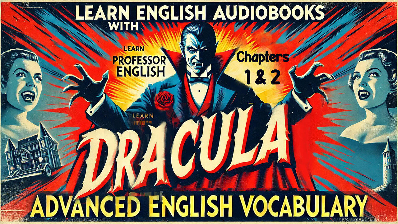 Learn English Audiobooks "Dracula" Chapters 1 and 2(Advanced English Vocabulary)