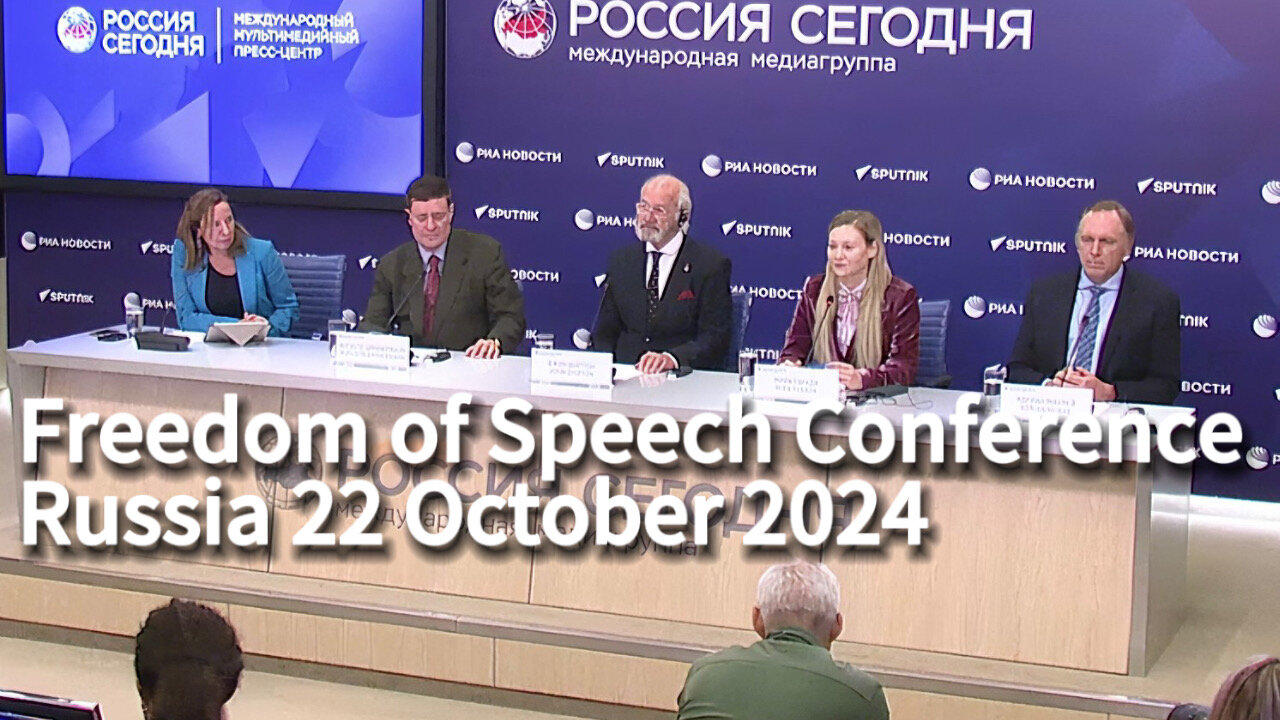 Opening Statements at the Freedom of Speech Conference in Russia 22 October 2024