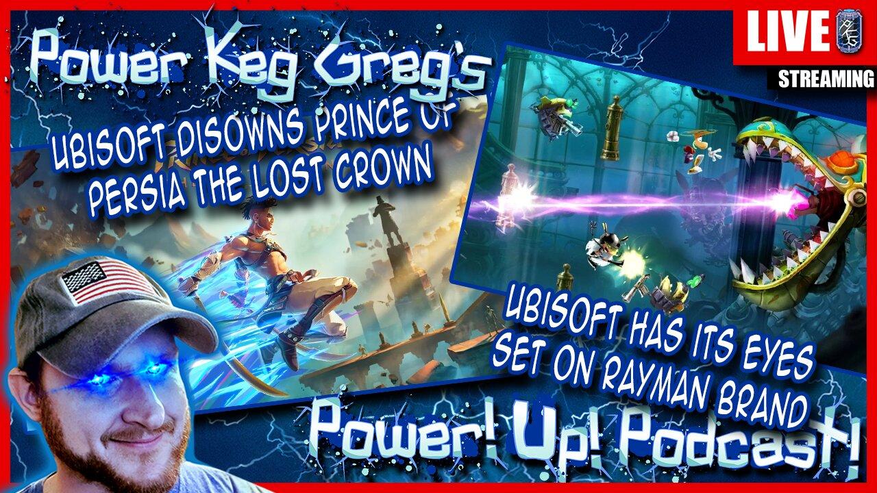 Ubisoft Disowns Prince of Persia Lost Crown and Now Moves To Rayman Brand | Power!Up!Podcast!