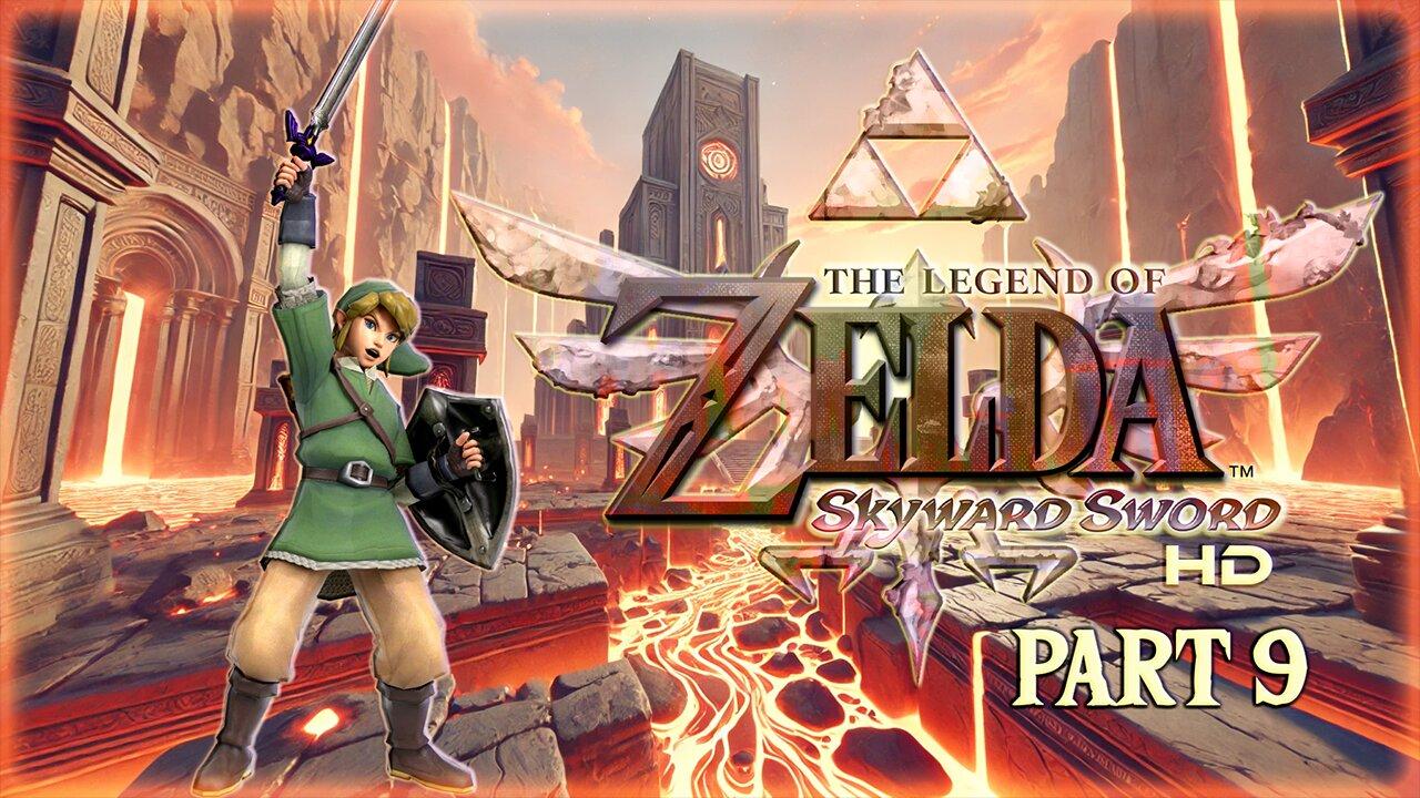 THE LEGEND OF ZELDA: SKYWARD SWORD HD (PART 9)