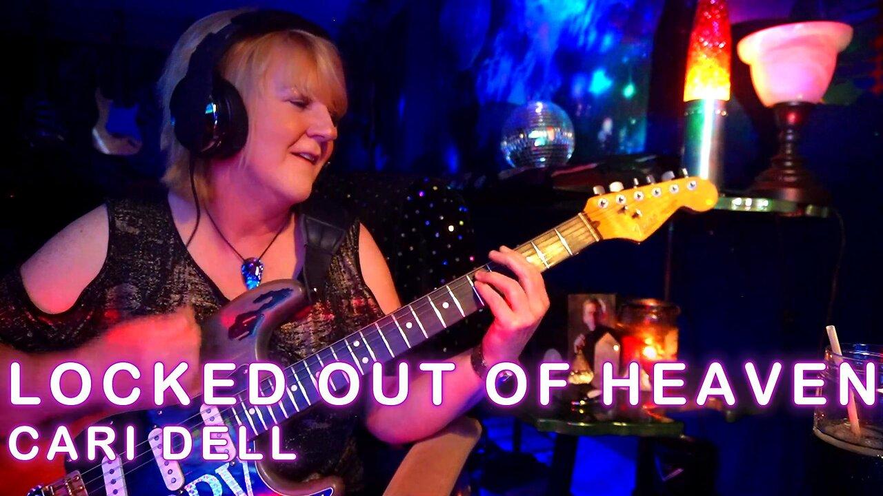 Locked Out Of Heaven- Bruno Mars live guitar cover by Cari Dell  (Female version/Female cover)