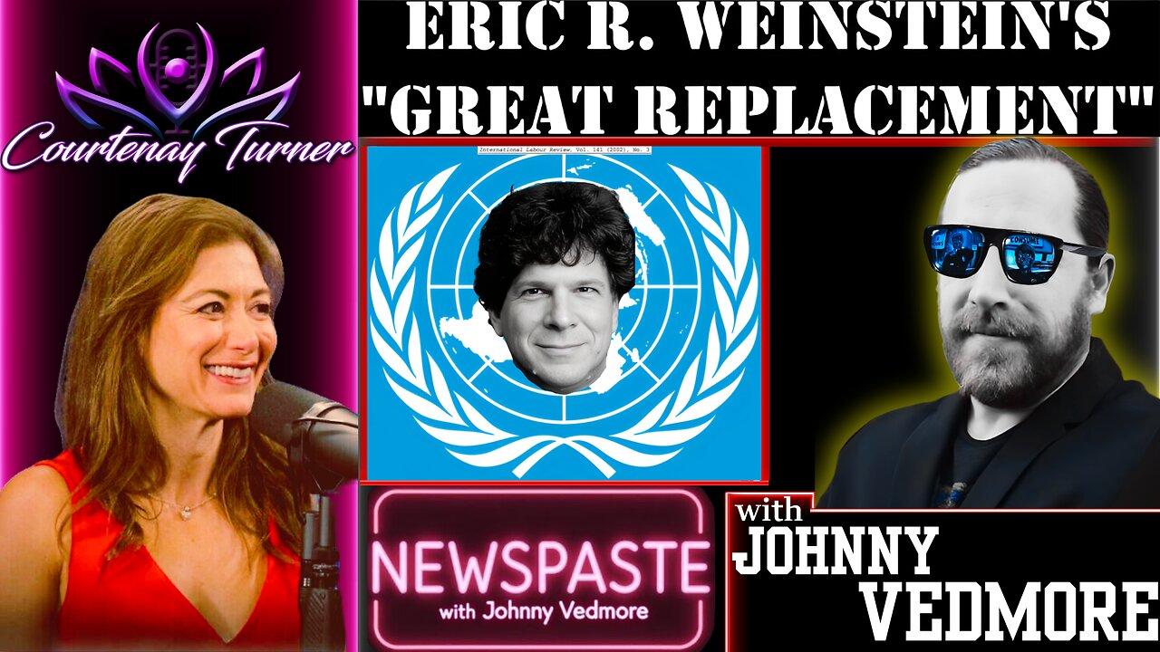 Ep.449: Eric Weinstein's "Great Replacement" w/ Johnny Vedmore