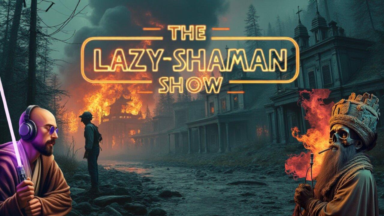 Everything's Fine - The Lazy-Shaman Show