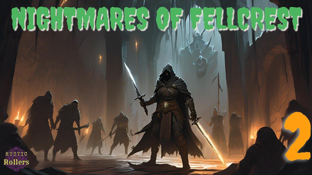 Nightmares of Fellcrest 2 | Rustic Rollers