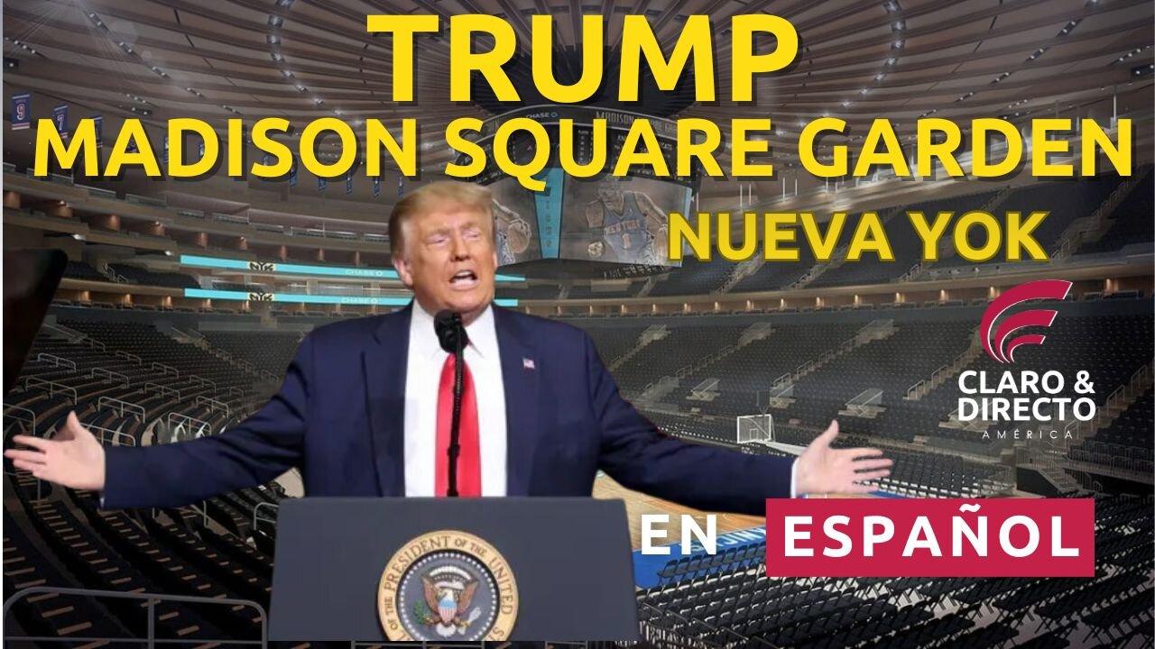 EN VIVO: Donald J. Trump EN ESPAÑOL  mitin en el emblemático Madison Square Garden de Nueva York