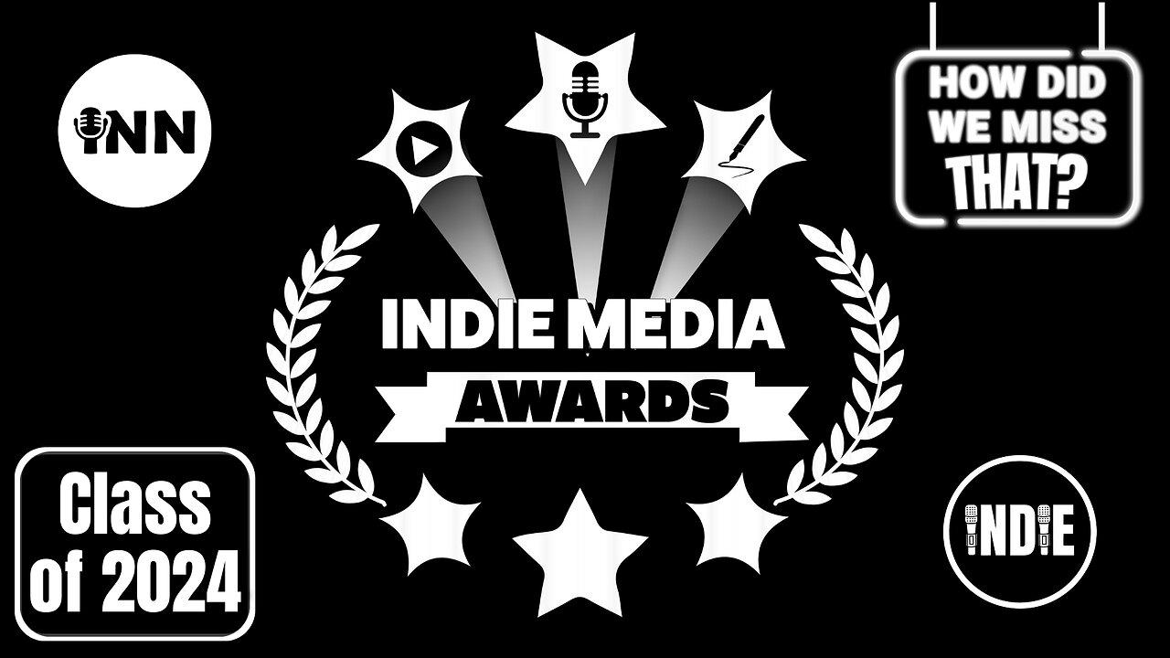 Indie Media Awards - 2024 Honorees Announced! | 2022 and 2023 Honoree Review | #HDWMT 134