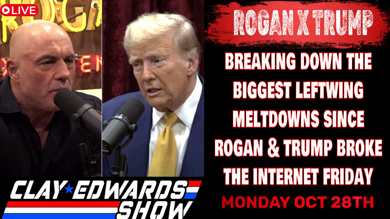 CLAY EDWARDS SHOW - MONDAY OCT 29TH (TRUMP / ROGAN FALLOUT & MORE)