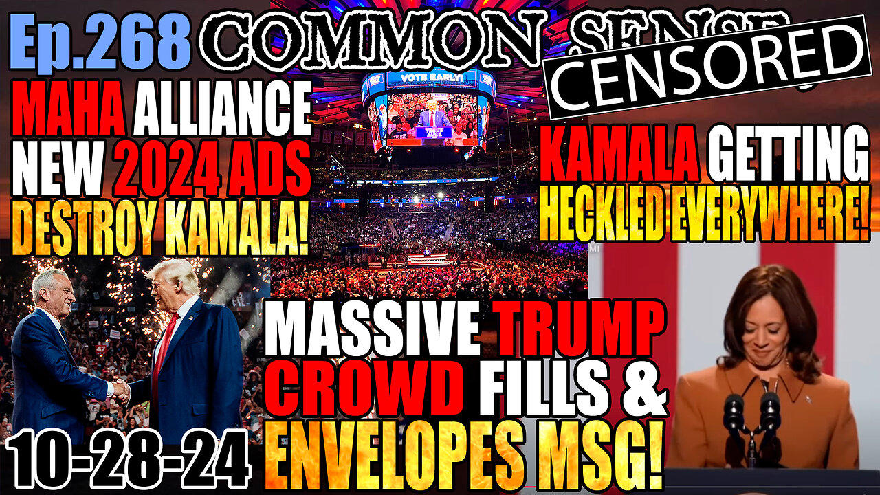 Ep.268 NY IN PLAY! MASSIVE Trump Crowd Fills/Envelopes MSG! New MAHA Alliance Ads DESTROY Kamala!