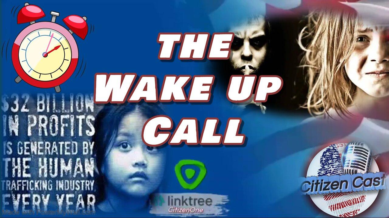 #CitizenCast Presents... The Wake Up Call - Saving the Children, Refusing the Pedophile