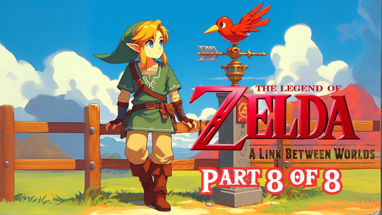 The Legend of Zelda: A Link Between Worlds | FULL PLAYTHROUGH | Part 8