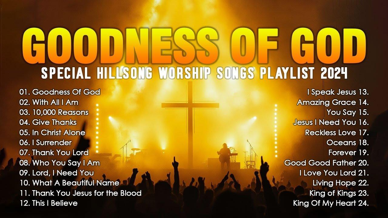 Goodness Of God, With All I Am,... (Lyrics) Special Hillsong Worship Songs Playlist 2024