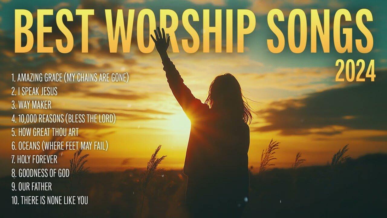 Non Stop Praise and Worship Music Playlist 2024 | Best Worship Songs