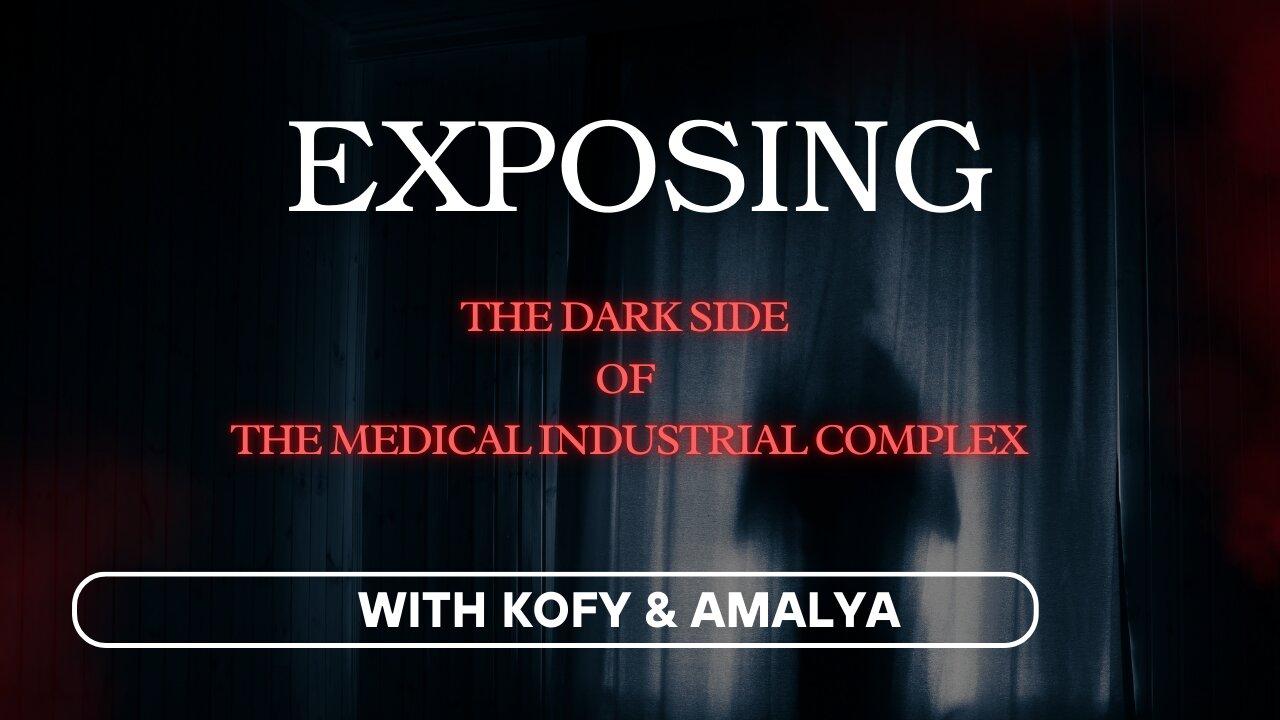 Exposing the Dark Side of the Medical Industrial Complex