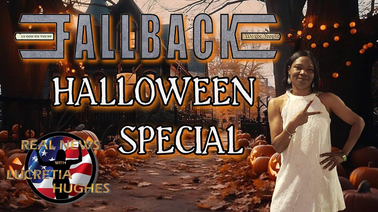 Fallback Halloween Special And More... Real News with Lucretia Hughes