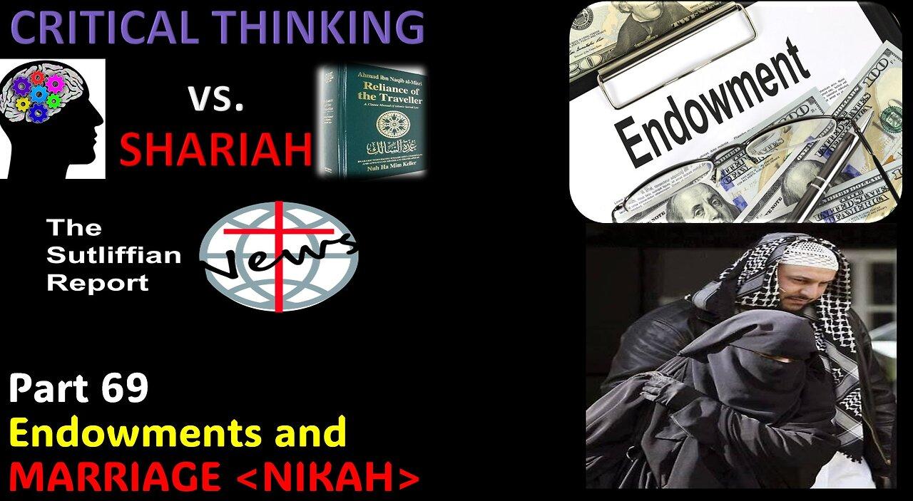 Critical thinking vs. Shariah Part 69 Endowments and Marriage - Nikah