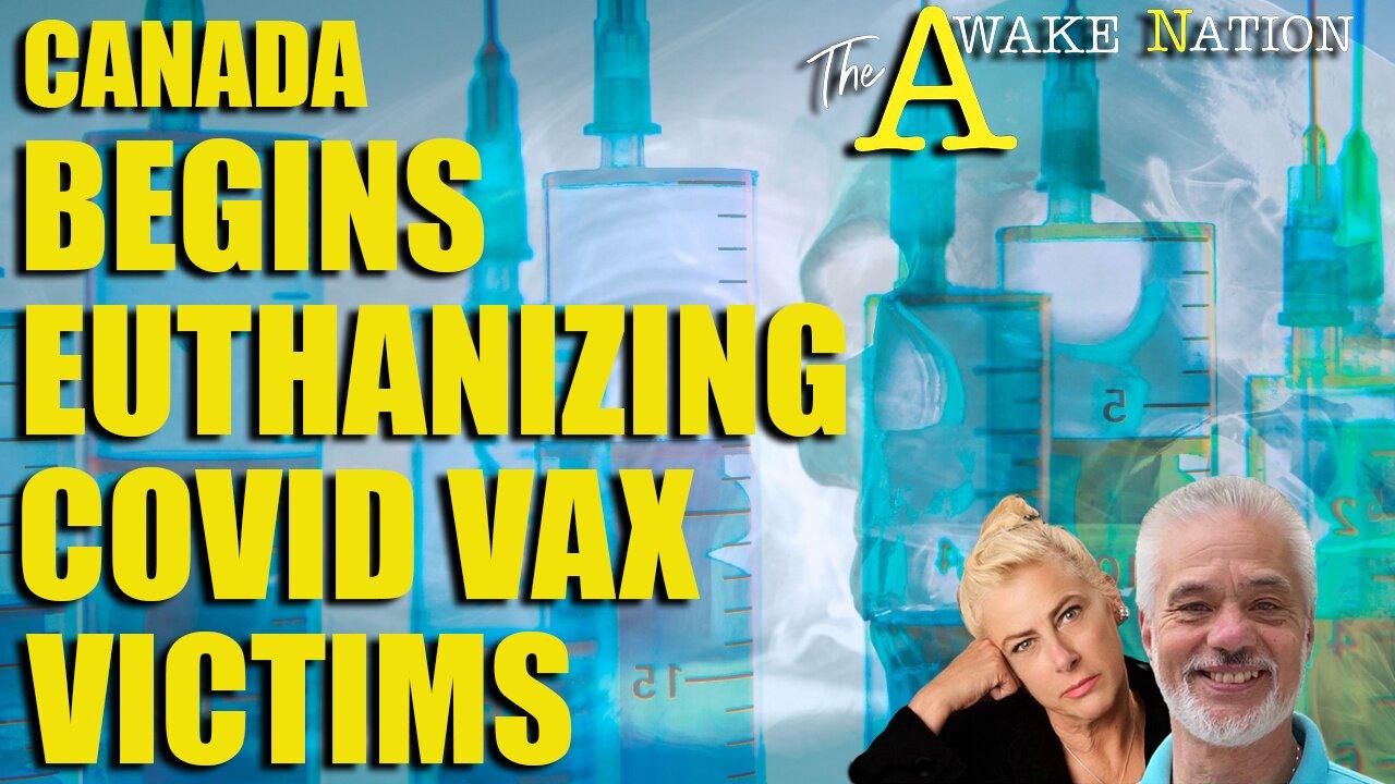 The Awake Nation Canada Begins Euthanizing Covid Vax Victims