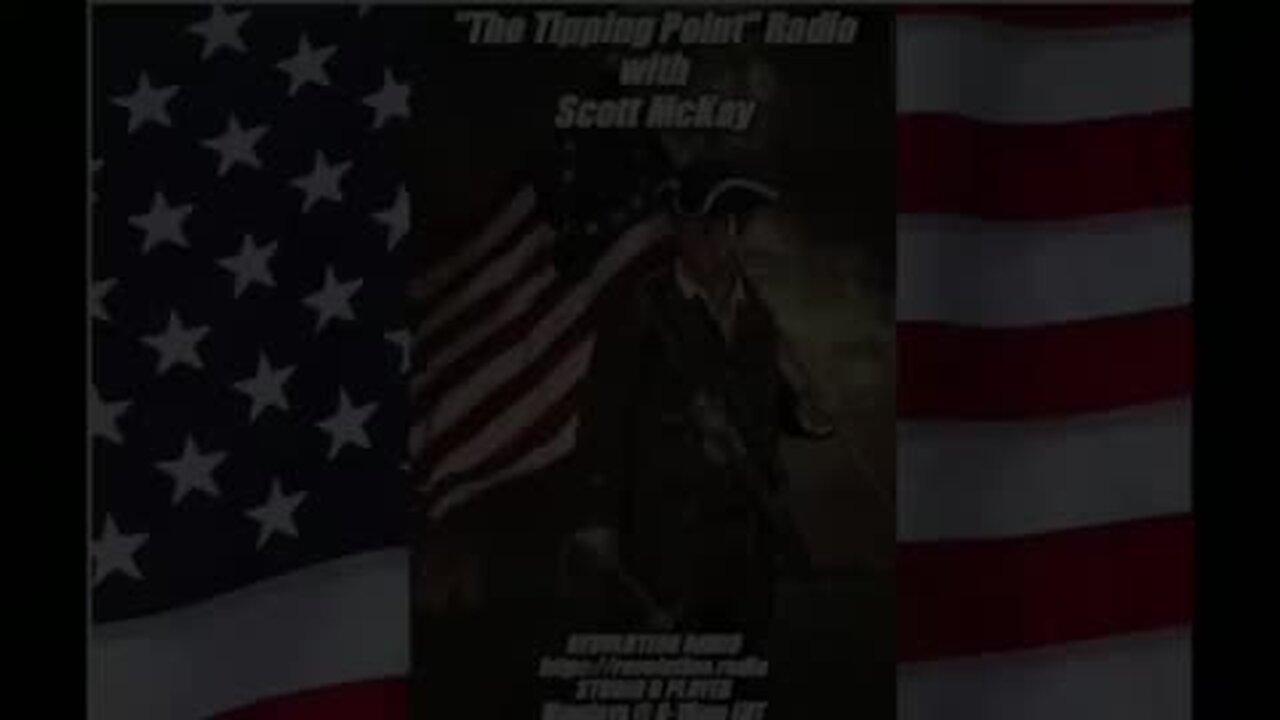 Scott McKay on “The Tipping Point' on Revolution.Radio w- Dr Kirk Elliott & Sandy Rodriguez