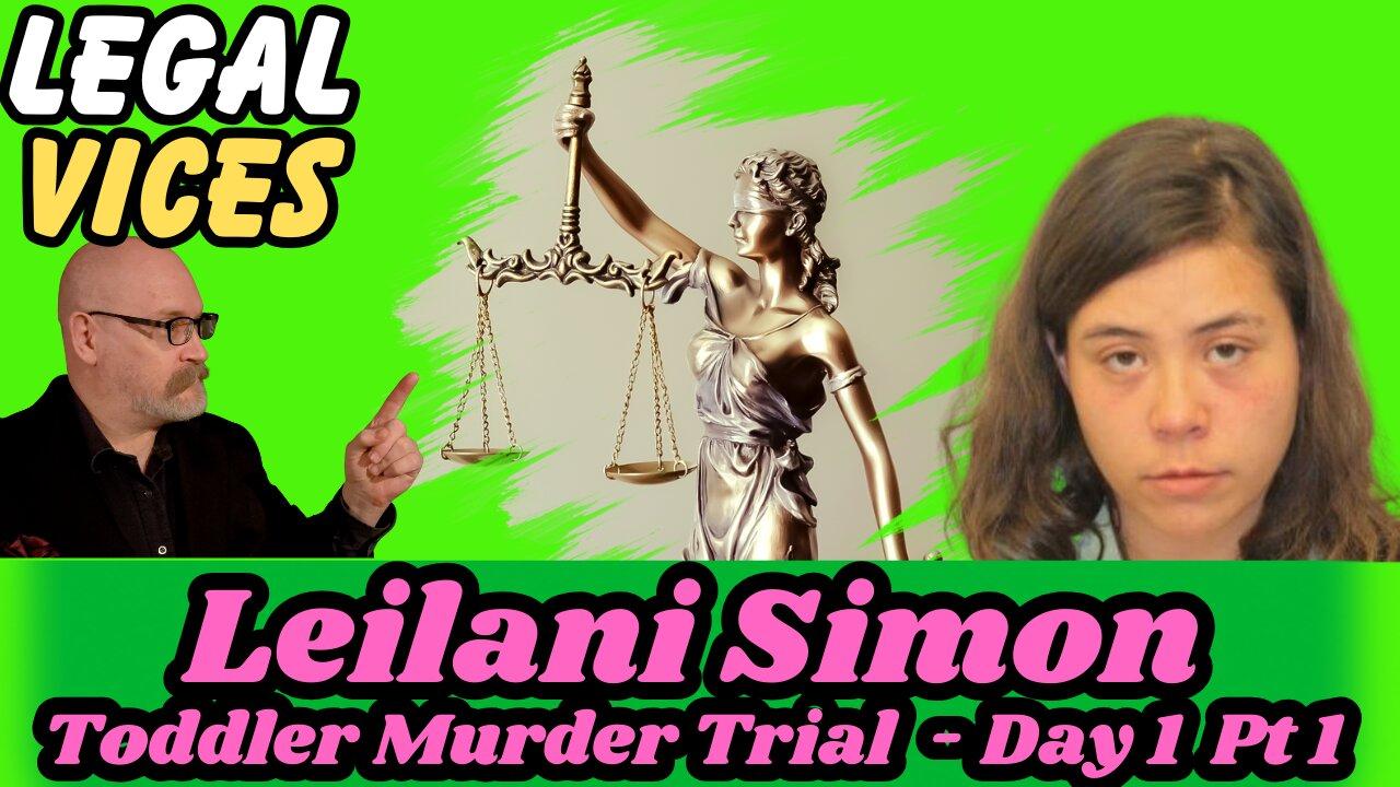 Leilani Simon - Toddler in a Garbage Dump Murder Trial Day 1 Part 1