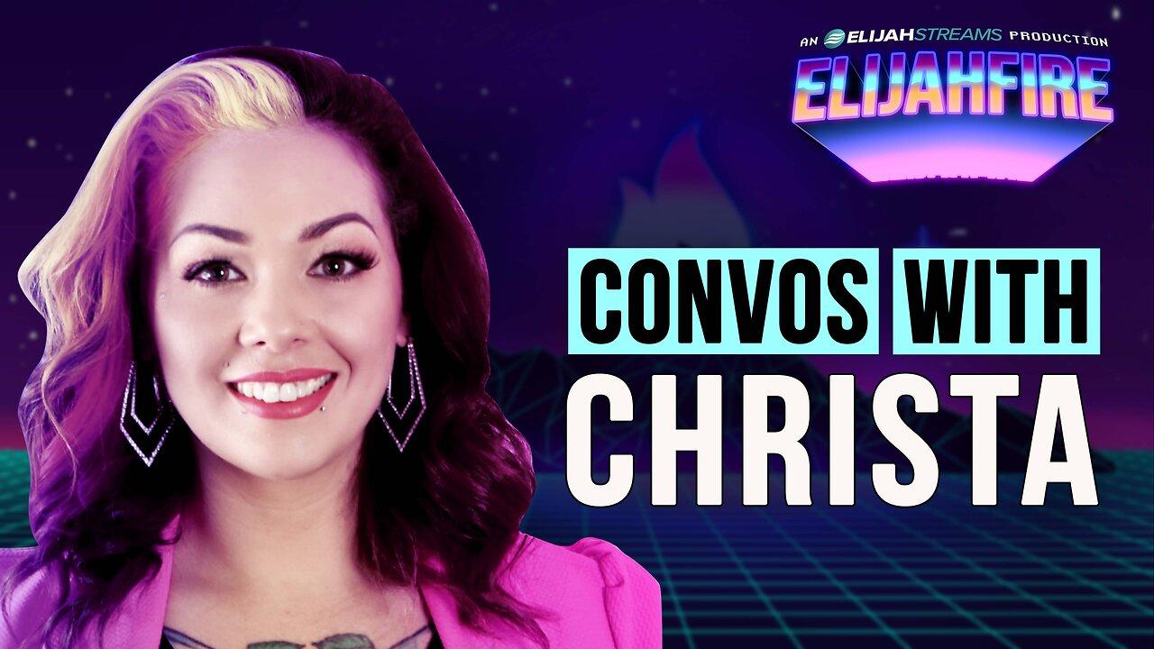 CONVOS WITH CHRISTA ElijahFire: Ep. 528 – CHRISTA ELISHA