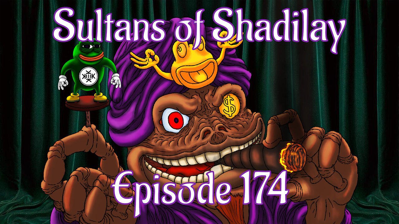 Sultans of Shadilay Podcast - Episode 174