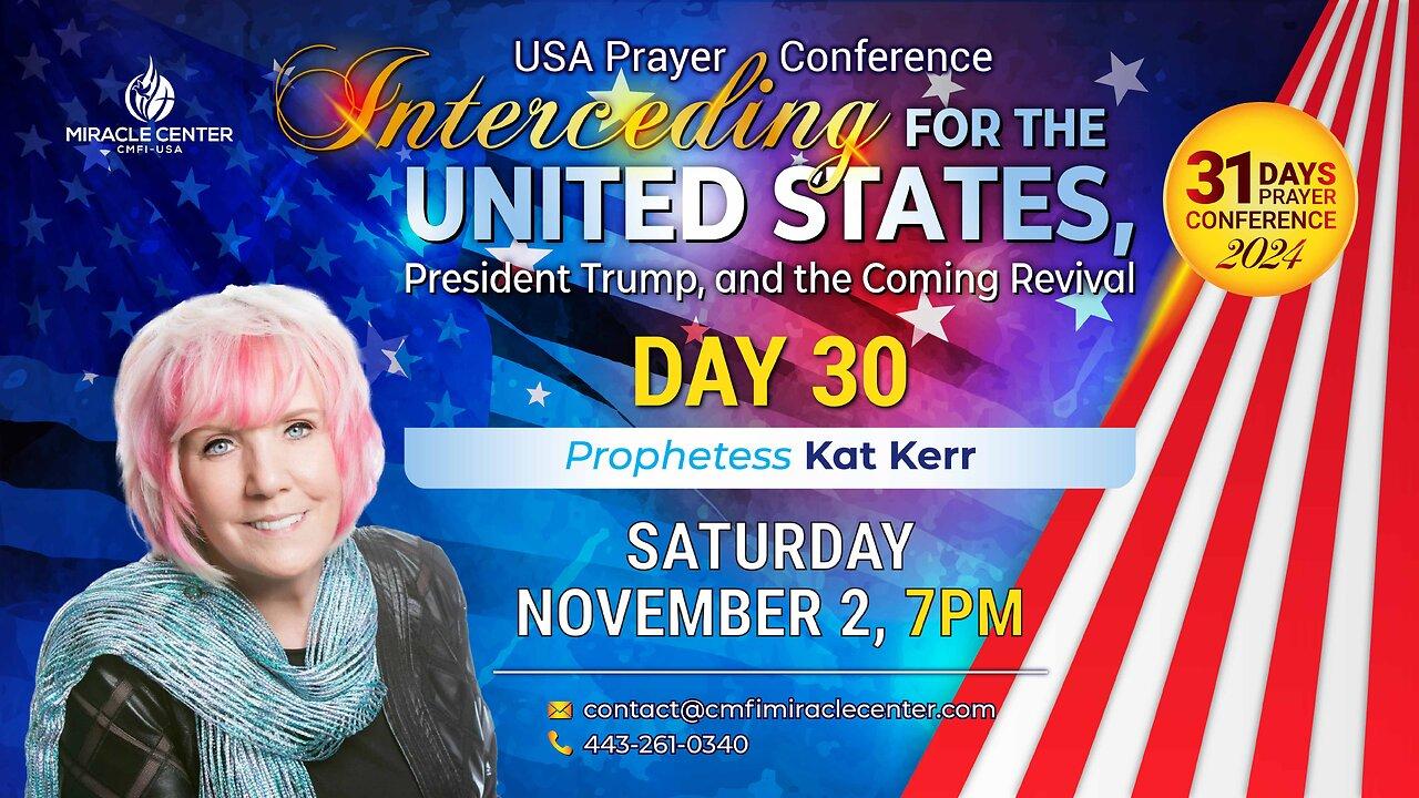 31 Days USA Prayer For President Trump: Day 30 // Prophetess Kat Kerr