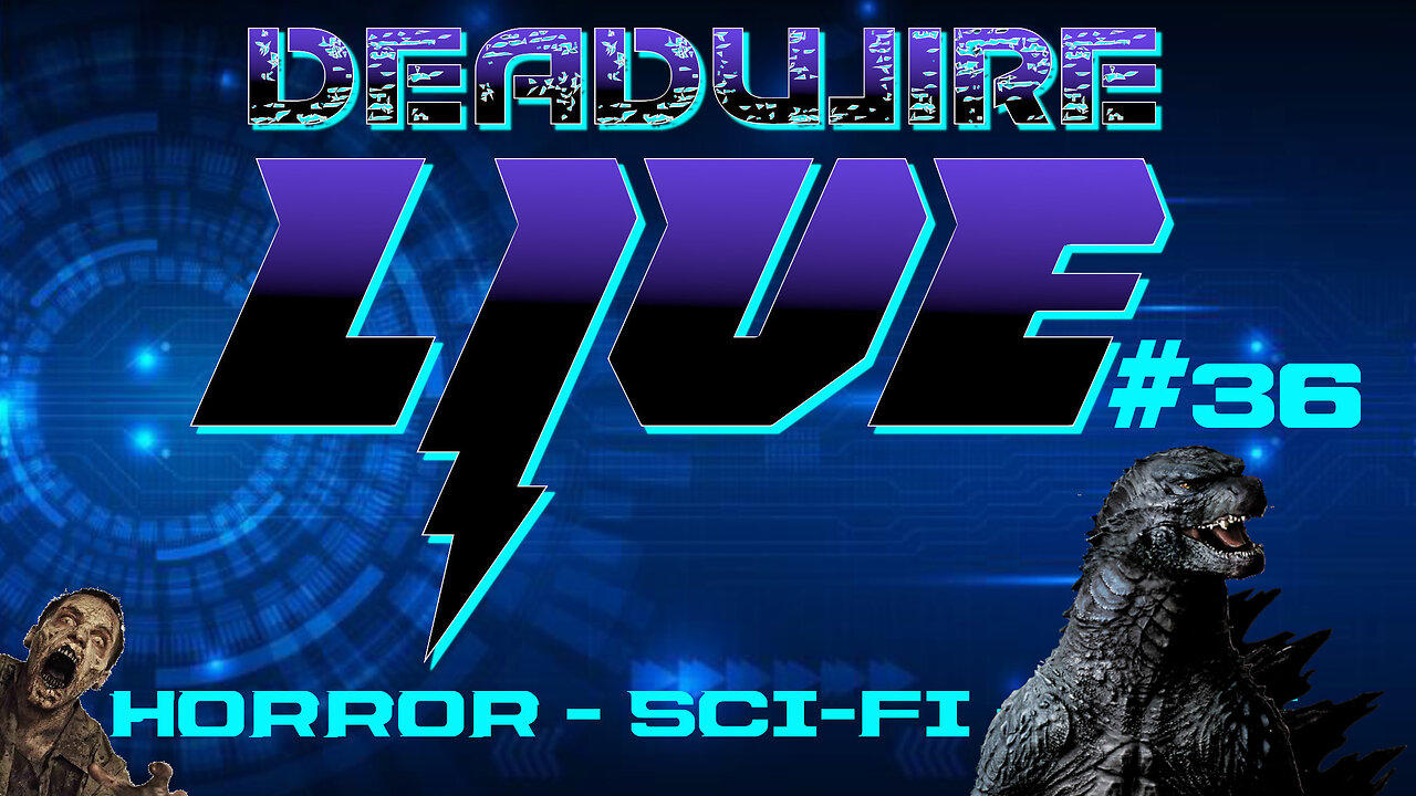 Dead Wire Live! #36  Godzilla Minus One Sequel |  House of the Dead Movie and More