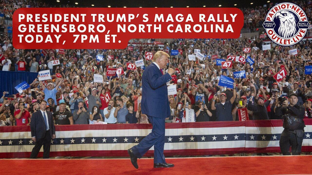 LIVE TONIGHT: President Trump's MAGA Rally, Greensboro, North Carolina | 7PM ET