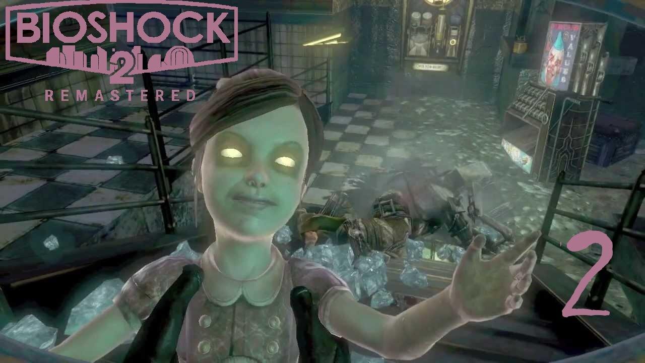 Episode 2 | BIOSHOCK 2 REMASTERED | NEW DOWNLOAD | LIVE GAMEPLAY