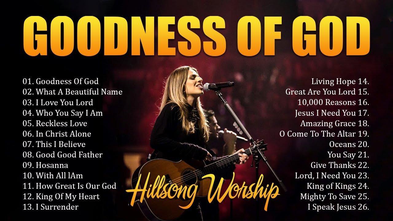 Goodness Of God ✝ Best Hillsong Worship Songs Playlist 2024✝ Ultimate Hillsong Worship Collection