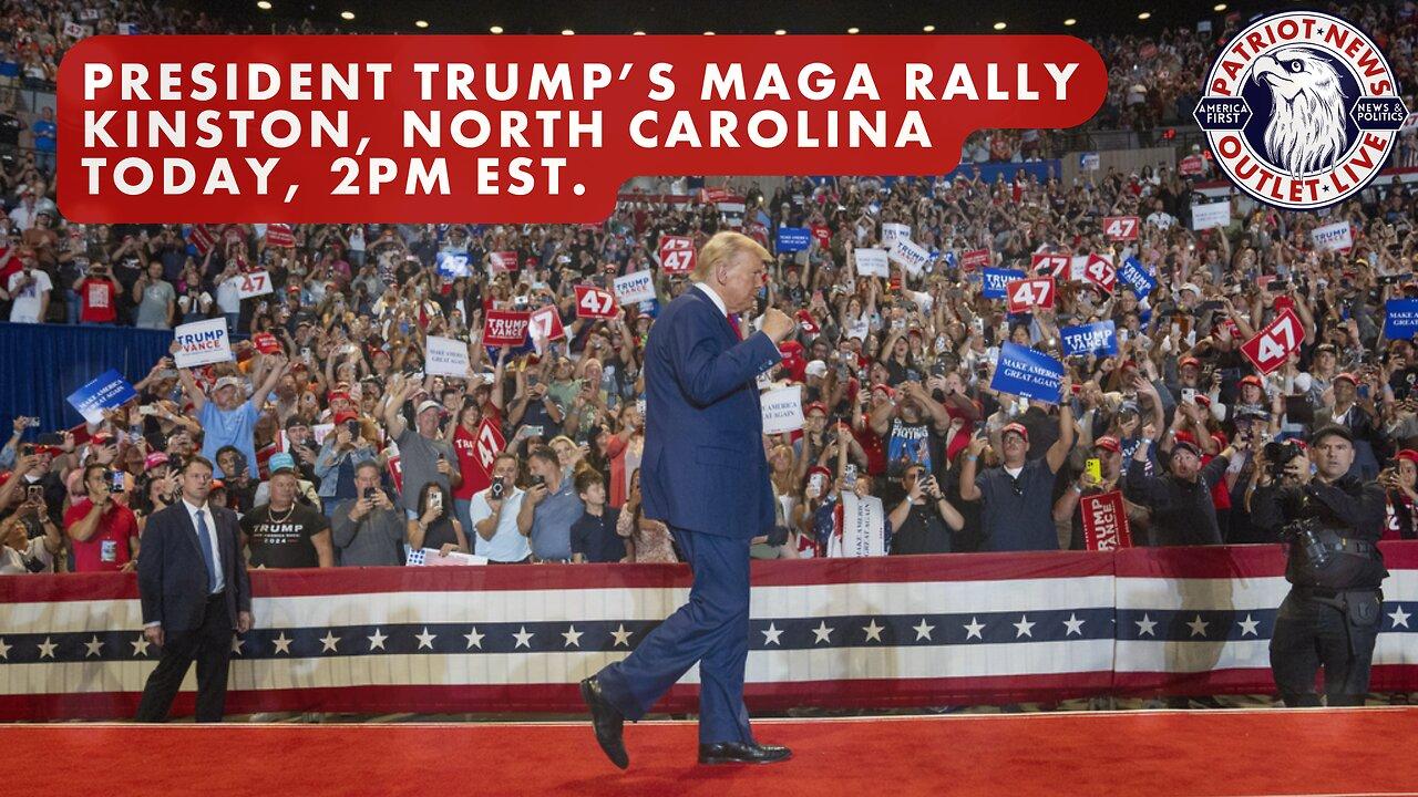 LIVE TODAY: President Trump's MAGA Rally, Kinston, North Carolina | 2PM EST