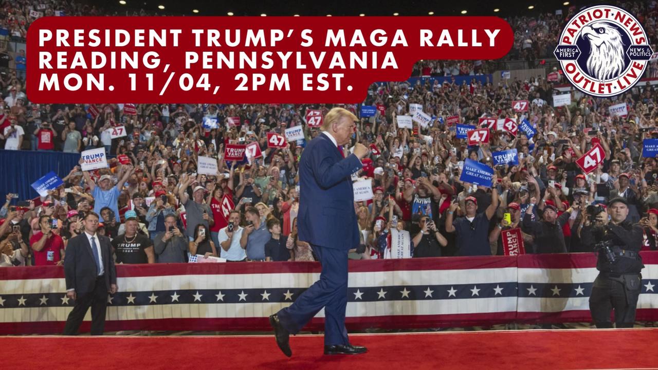 President Trump's MAGA Rally, Reading, Pennsylvania | 11-04 2PM EST.