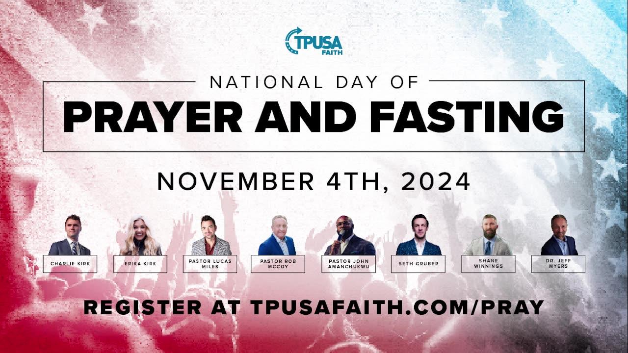 TPUSA Faith presents The National Day of Prayer and Fasting!